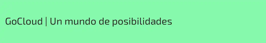 GoCloud | Un mundo de posibilidades